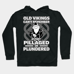 Funny Old Vikings Pillage or Plunder Warrior Hoodie